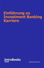 Einführung zu Investment Banking Karriere