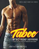 Taboo My Best Friend’s Boyfriend – Dark Off Limit Secrets with Hot Sexy Stranger Explicit Erotica Romance