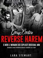 Group Erotica: Reverse Harem – 5 Men 1 Woman XXX Explicit Bisexual MM Romance Gang Pounding Menage Sharing Sex Story