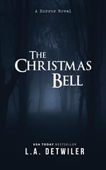 The Christmas Bell: A Horror Novel