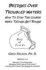 Bridges Over Troubled Waters: How to Stay the Course When the Going Gets Rough