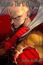 Saitama- The ‘C’ Class Hero