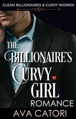 The Billionaire's Curvy Girl Romance