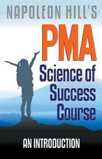 Napoleon Hill's PMA: Science of Success Course - An Introduction