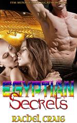 Egyptian Secrets: FFM Menage Historical Romance