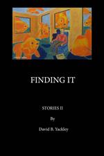 Finding It Stories II