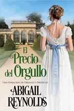 El Precio del Orgullo: Una Variación de Orgullo y Prejuicio