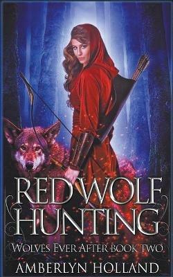 Red Wolf Hunting - Amberlyn Holland - cover