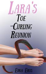 Lara's Toe-Curling Reunion