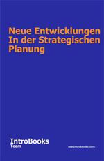 Neue Entwicklungen In der Strategischen Planung