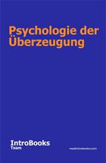 Psychologie der Überzeugung