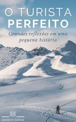 O Turista Perfeito: Grandes reflexões em uma pequena história