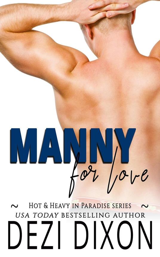 Manny for Love - Dezi Dixon - ebook