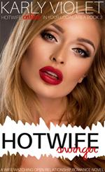 Hotwife Swinger - A Wife Watching Open Relationship Romance Novel