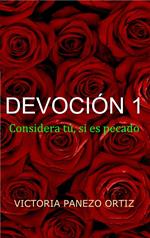 Devoción 1: Considera Tú, Si Es Pecado