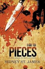 I Go to Pieces - Part 2: Sequel to True Love Ways