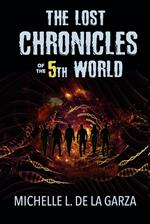 The Lost Chronicles of the 5th World