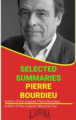 Pierre Bourdieu: Selected Summaries