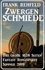 Zwergenschmiede – Das große 1628 Seiten Fantasy Romanpaket Sommer 2019