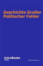 Geschichte großer politischer Fehler