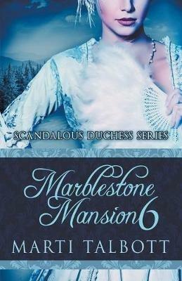 Marblestone Mansion, Book 6 - Marti Talbott - cover