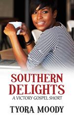 Southern Delights: A Short Story