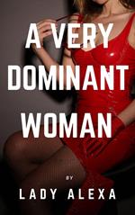 A Very Dominant Woman