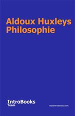 Aldoux Huxleys Philosophie