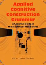 Applied Cognitive Construction Grammar: Cognitive Guide to the Teaching of Modal Verbs