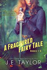 A Fractured Fairy Tale: Books 1-6