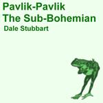 Pavlik-Pavlik: The Sub-Bohemian