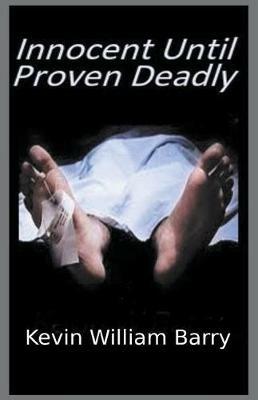 Innocent Until Proven Deadly - Kevin William Barry - cover