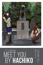 Meet You By Hachiko