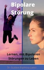Bipolare Stoerung Lernen, mit Bipolaren Stoerungen zu Leben