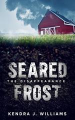 Seared Frost: The Disappearance