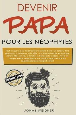 Devenir papa pour les neophytes - Jonas Weidner - cover