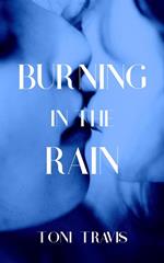 Burning in the Rain