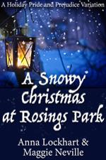 A Snowy Christmas at Rosings Park: A Pride and Prejudice Holiday Farce