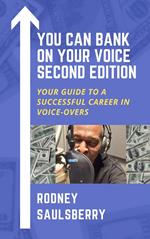 You Can Bank on Your Voice Second Edition