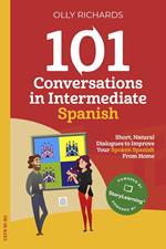 101 Conversations in Intermediate Spanish