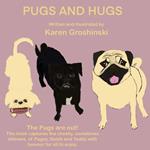 Pugs and Hugs