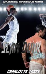 Slam Dunk Love: Gay Basketball and Interracial Romance