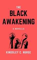 The Black Awakening: A Novella.