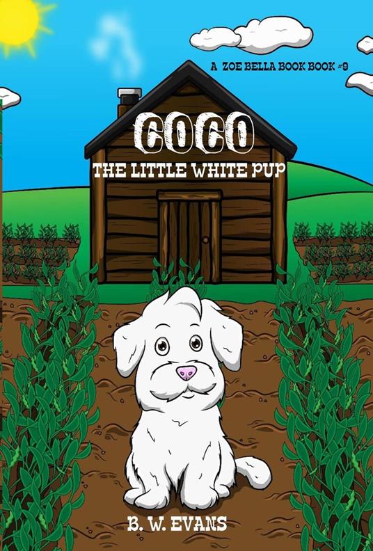 Coco - The Little White Pup - B. W. Evans - ebook