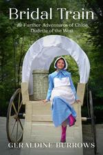 Bridal Train: The Further Adventures of Chloe, Dudette of the West