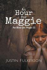 An Hour for Maggie