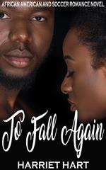 To Fall Again: African American and Soccer Romance Novel