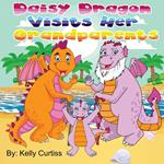 Daisy Dragon Visits Her Grandparents