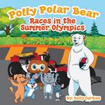 Polly Polar Bear Races in the Summer Olympics