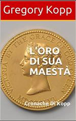 L'oro Di Sua Maestà